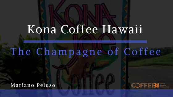 Kona Coffee, Hawaii. The Champagne of Coffee