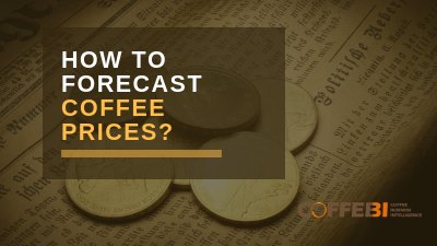 How To Forecast Coffee Prices