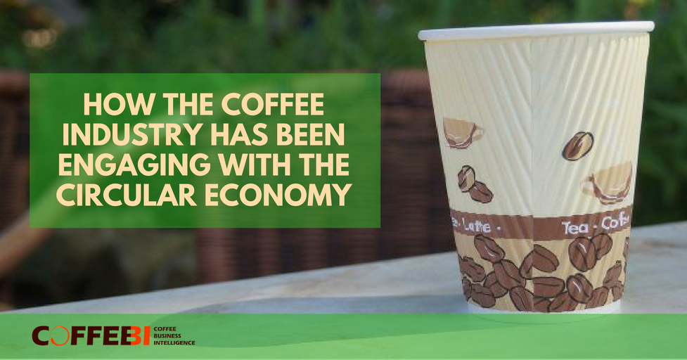 How The Coffee Industry Has Been Engaging With The Circular Economy