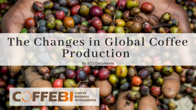 The Changes In Global Coffee Production In The First Few Months Of 2018