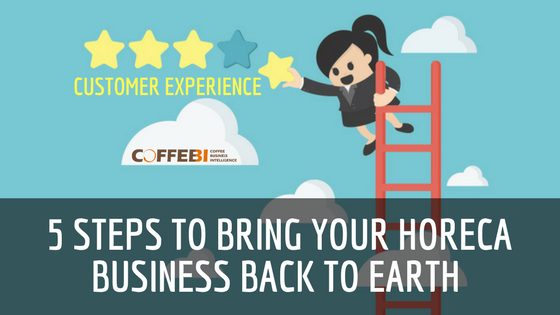 Customer Experience: 5 steps to bring your HoReCa business back to Earth