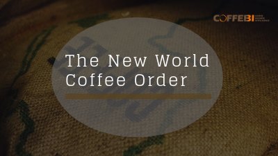 The new world coffee order