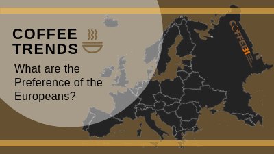 Coffee Trends_ European Prefer Coffee in Capsules