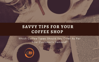 Savvy Tips for your coffee shop.