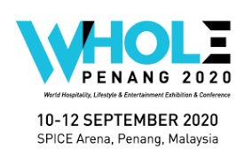 WHOLE 2020 - World Hospitality Lifestyle and Entertainment Exhibition & Conference @ SPICE Arena & Convention Centre | Bayan Lepas | Pulau Pinang | Malaysia