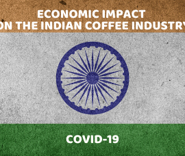 Covid-19: Economic Impact on the Indian Coffee Industry