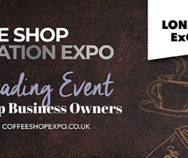 The Coffee Shop Innovation Expo at London’s ExCel on Nov. 9th-10th