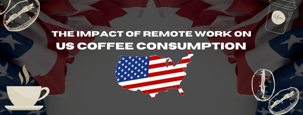 The Impact of Remote Work on American Coffee Consumption