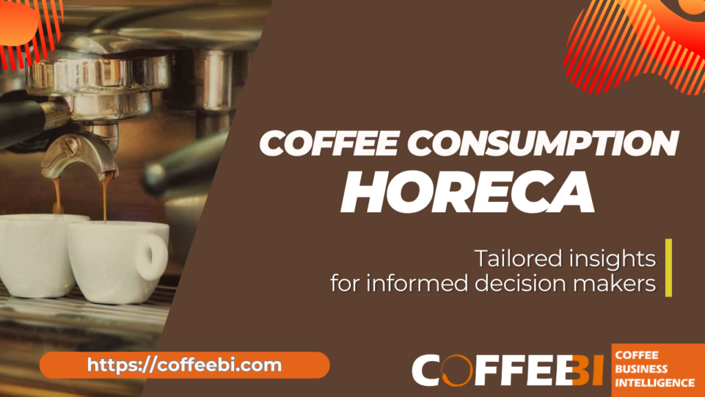 The Coffee Market Consumption in the HORECA Business