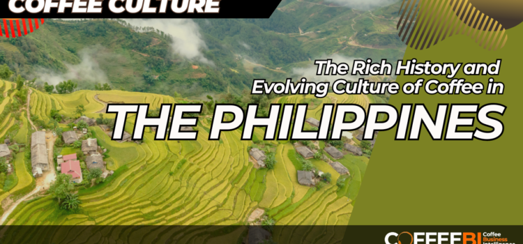 The Philippines: Rich History and Evolving Culture of Coffee CBI 2024 coffee culture Philippines