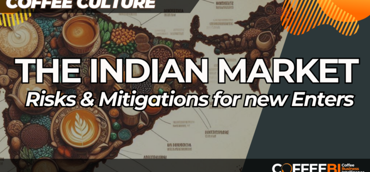 Indian Coffee Market: Risks and Mitigations for New Entrants indian-coffee-market-risks-mitigations